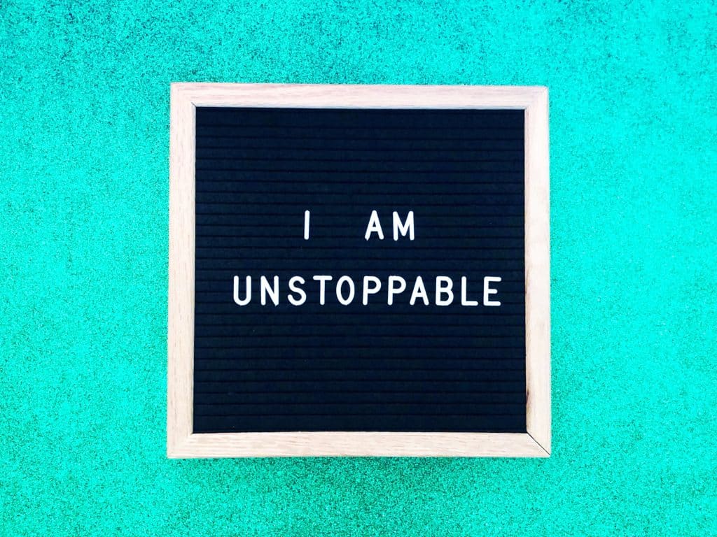 I am unstoppable
