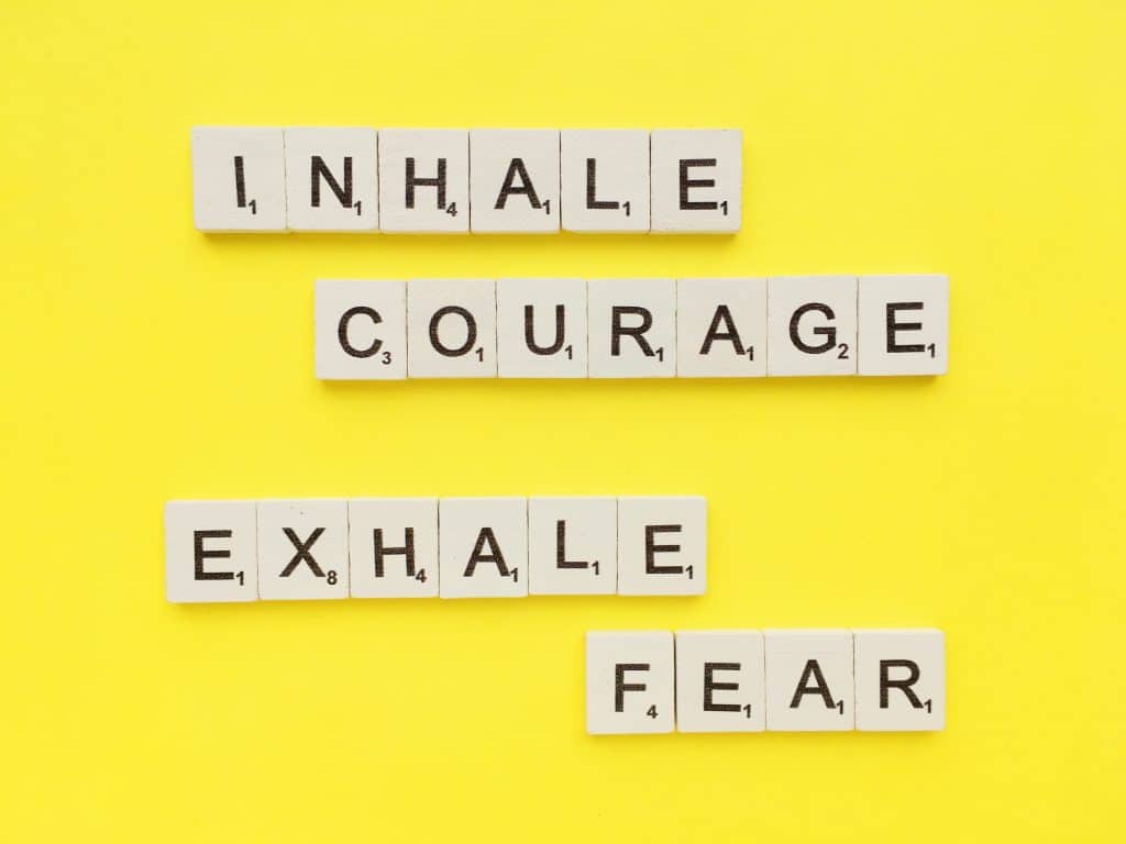 inhale courage exhale fear