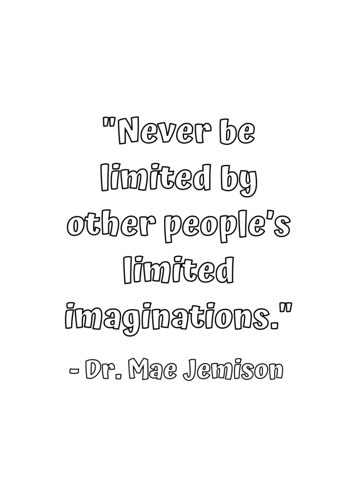never be limited by other people's limited imaginations dr mae Jamison quote