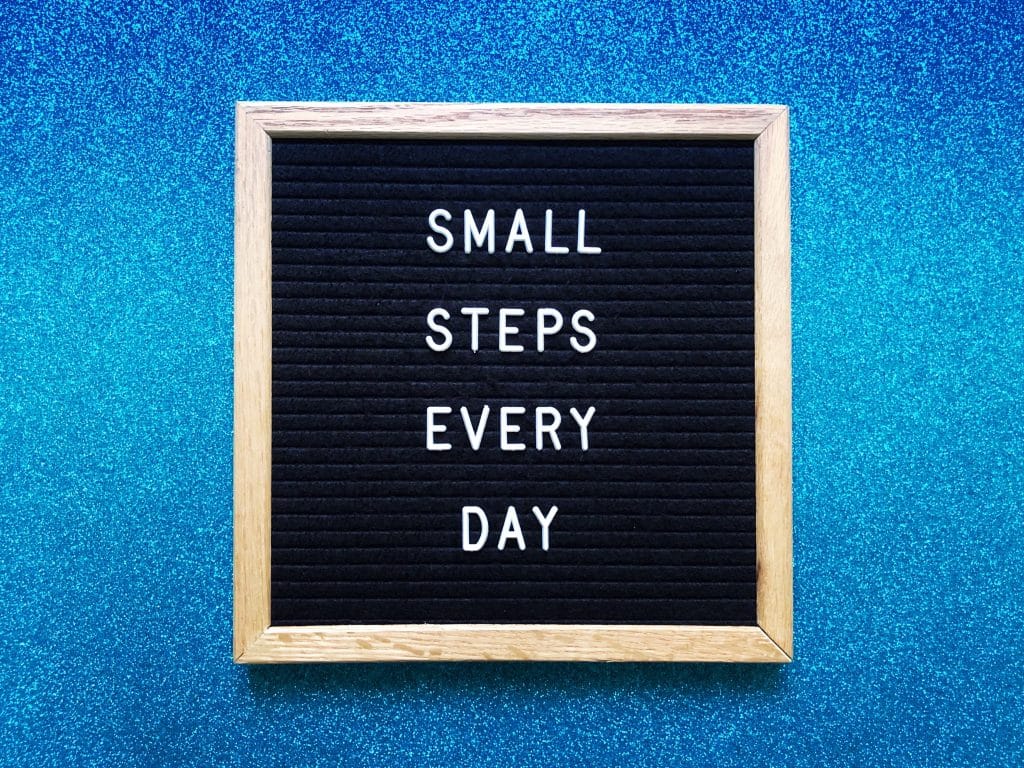 Small steps every day 