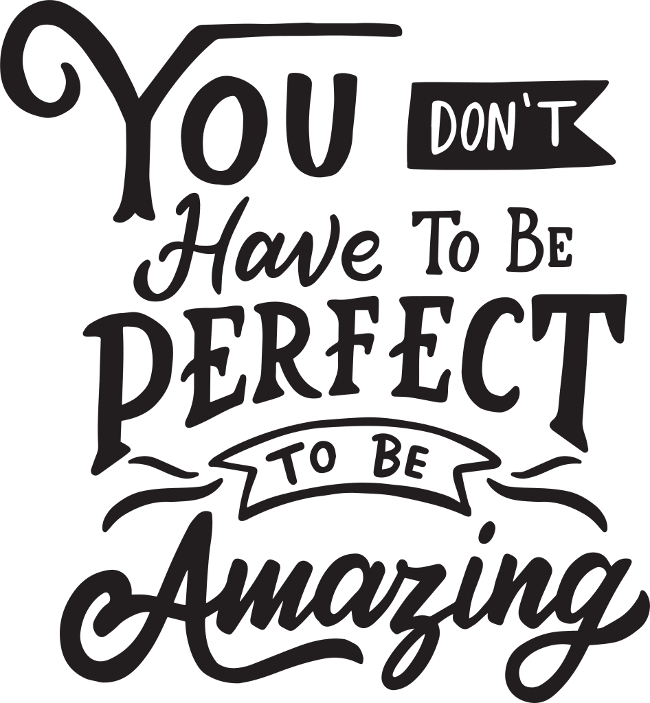 you don't have to be perfect quote tattoo graphic