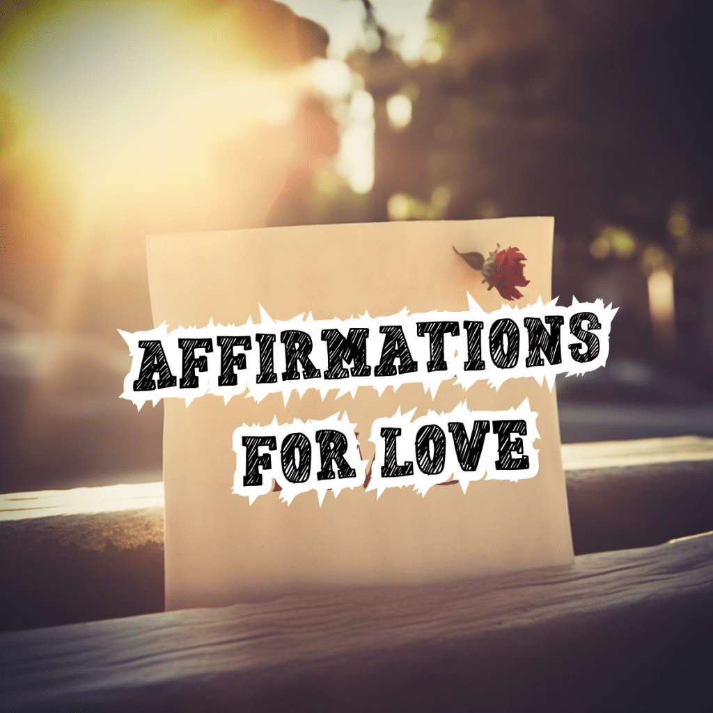 affirmations for love