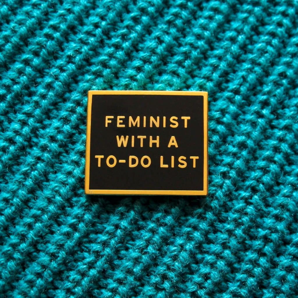 feminist with a to do list enamel pin