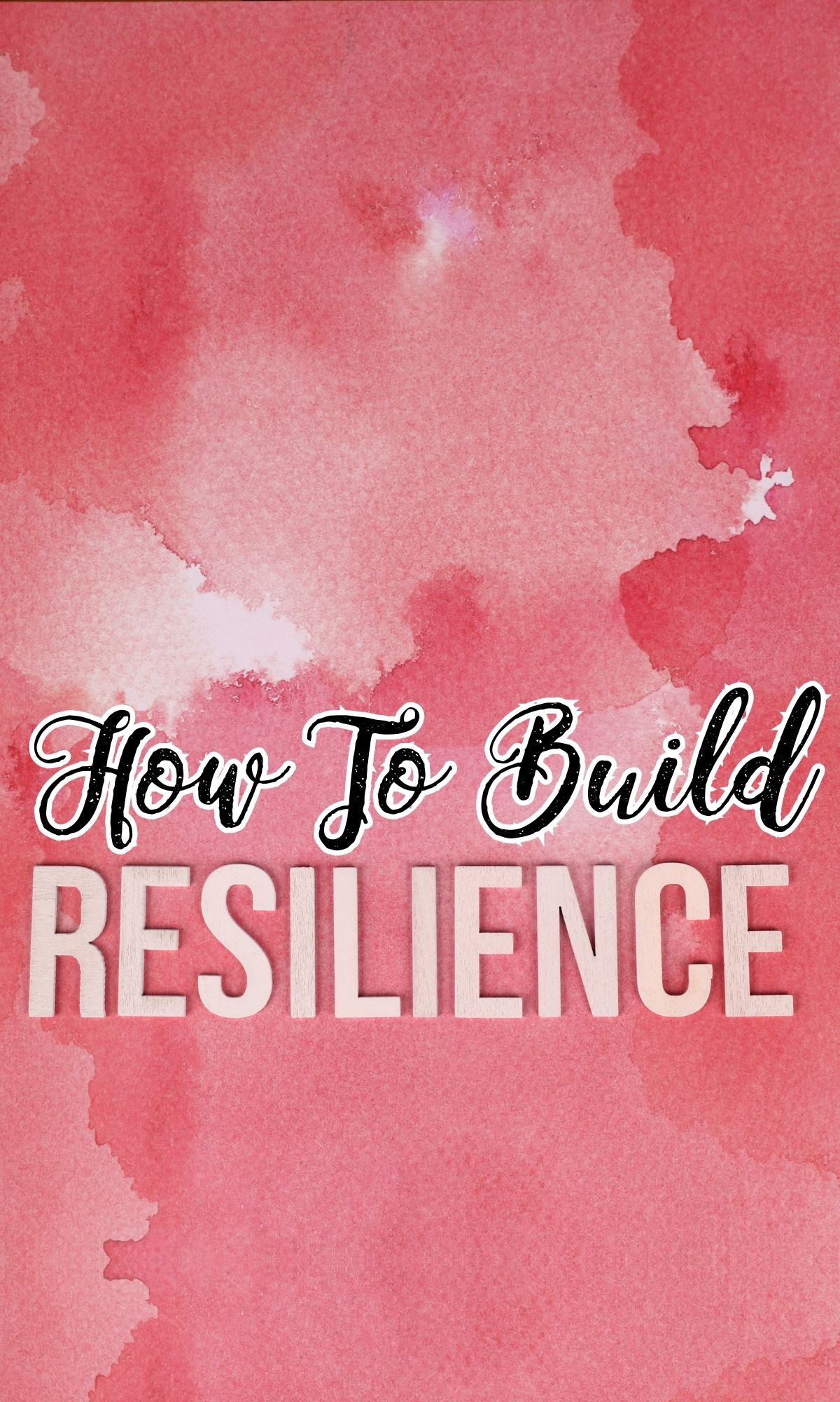 How to build resilience