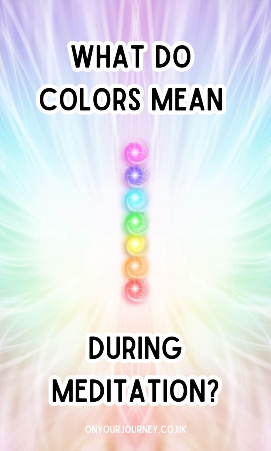 What Do Colors Mean During Meditation? - On Your Journey