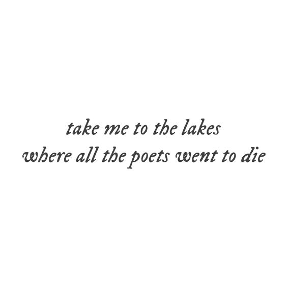 take me to the lakes where all the poets went to die tattoo Taylor swift 