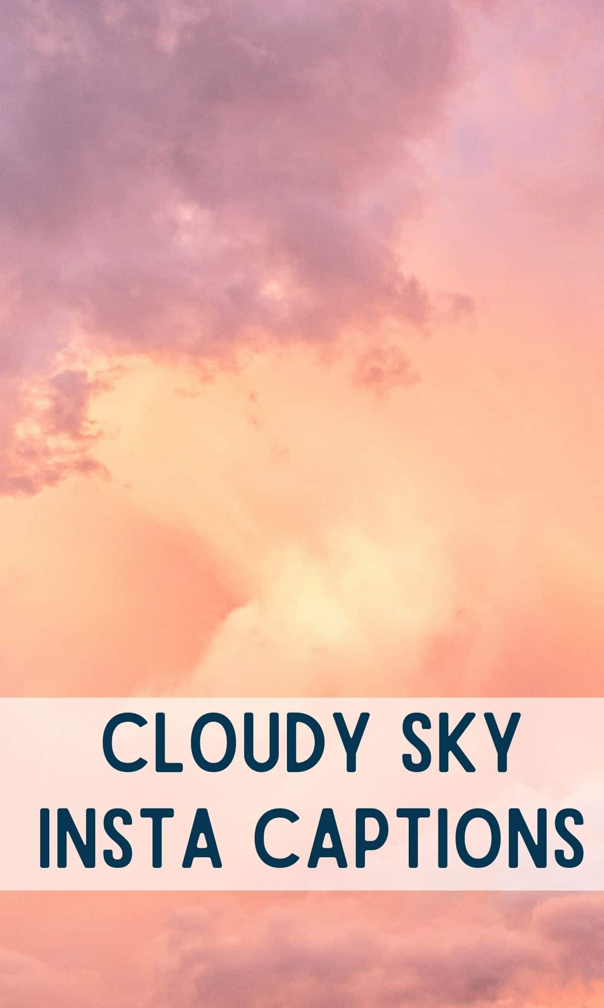 cloudy sky quotes and captions for instagram