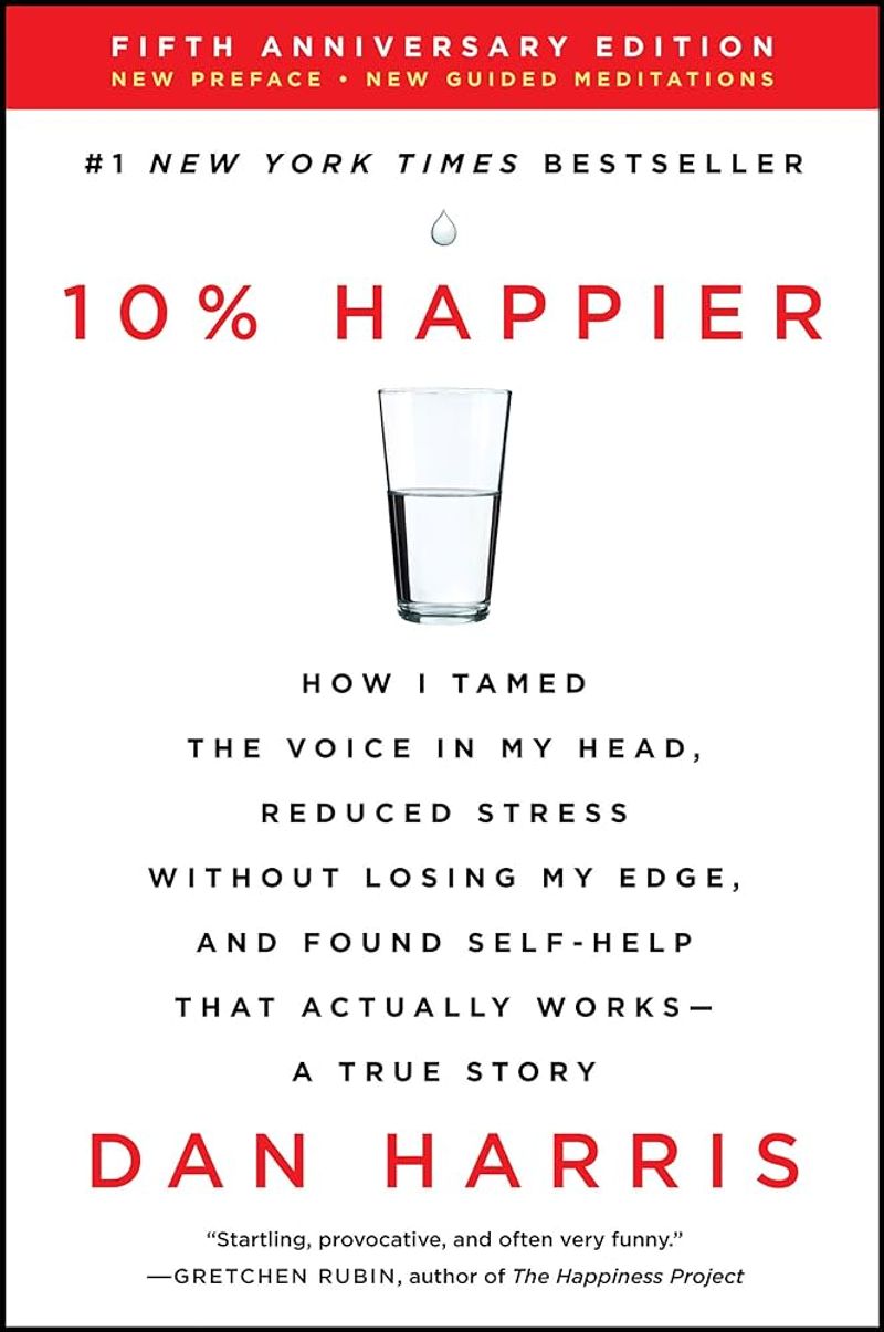 10% Happier by Dan Harris
