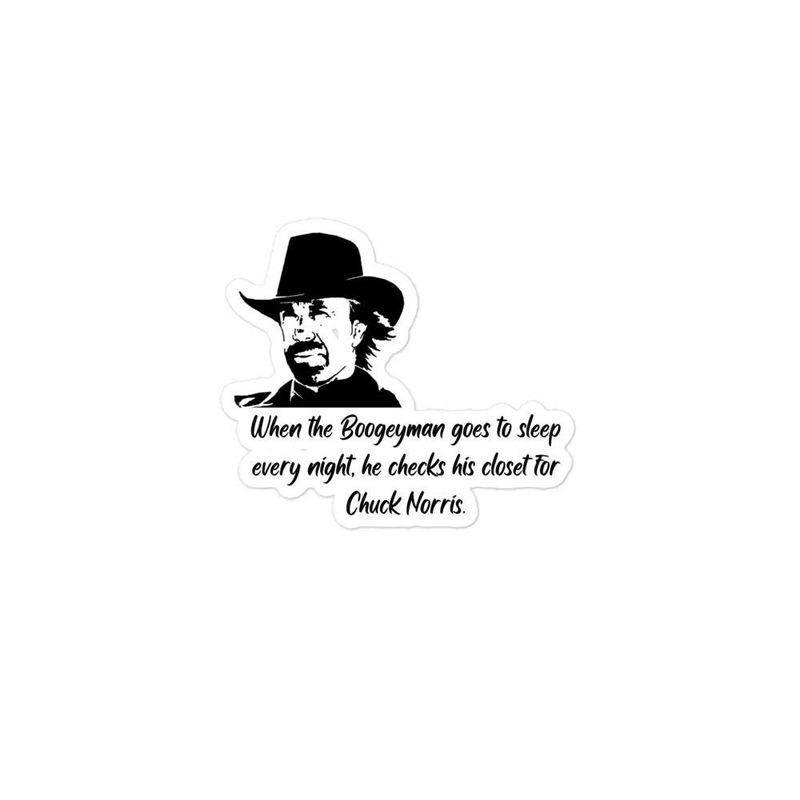 When the Boogeyman Goes to Sleep, He Checks His Closet for Chuck Norris