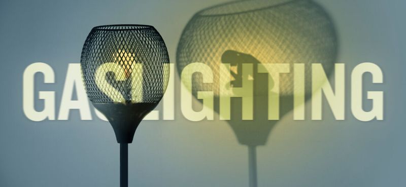Gaslighting and Reality Distortion