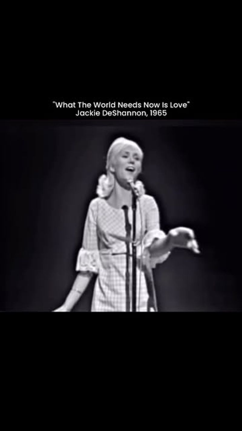 What the World Needs Now Is Love - Jackie DeShannon