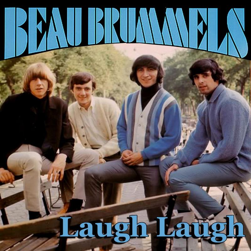 Laugh, Laugh - The Beau Brummels