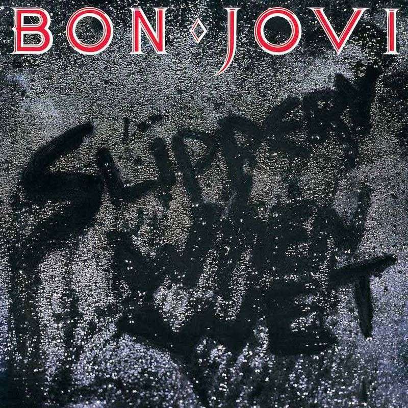 Bon Jovi - Slippery When Wet