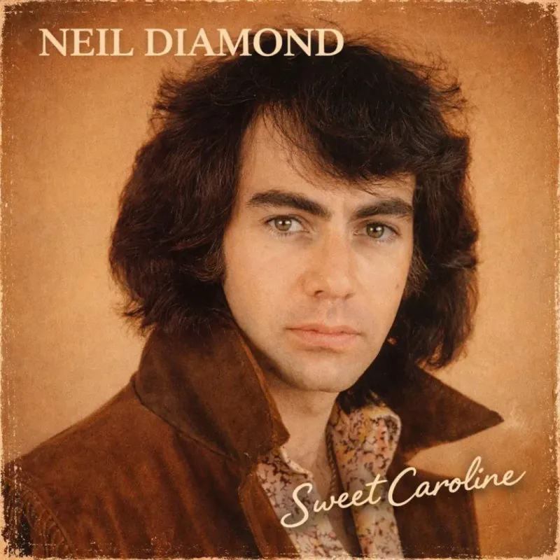 Sweet Caroline – Neil Diamond