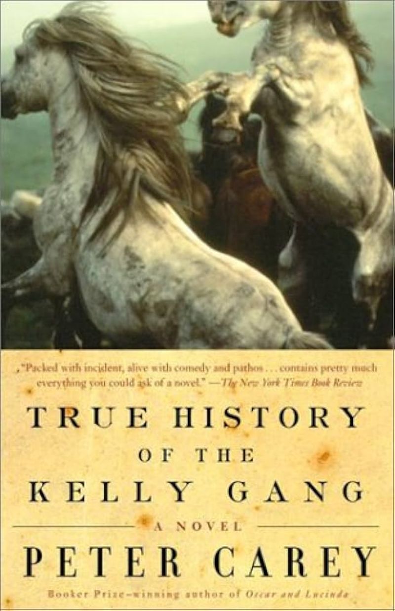 True History of the Kelly Gang by Peter Carey (2001)