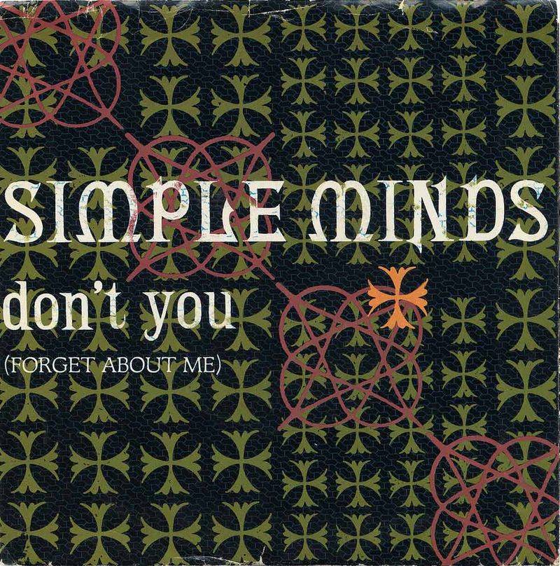 Don't You (Forget About Me) by Simple Minds