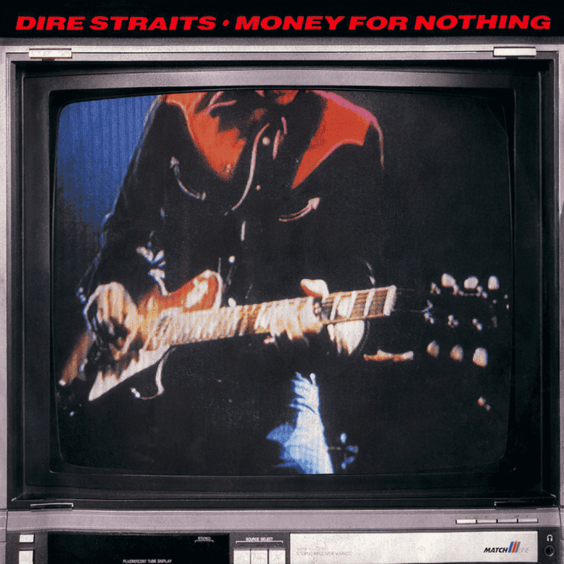 Money for Nothing by Dire Straits