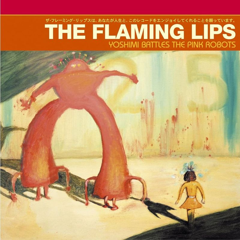 Yoshimi Battles the Pink Robots by The Flaming Lips (2002)