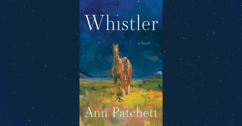 Whistler by Ann Patchett
