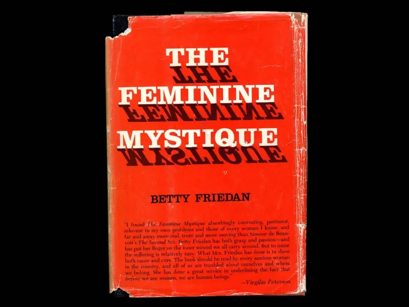The Feminine Mystique by Betty Friedan
