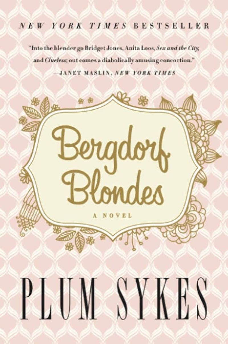 Bergdorf Blondes by Plum Sykes