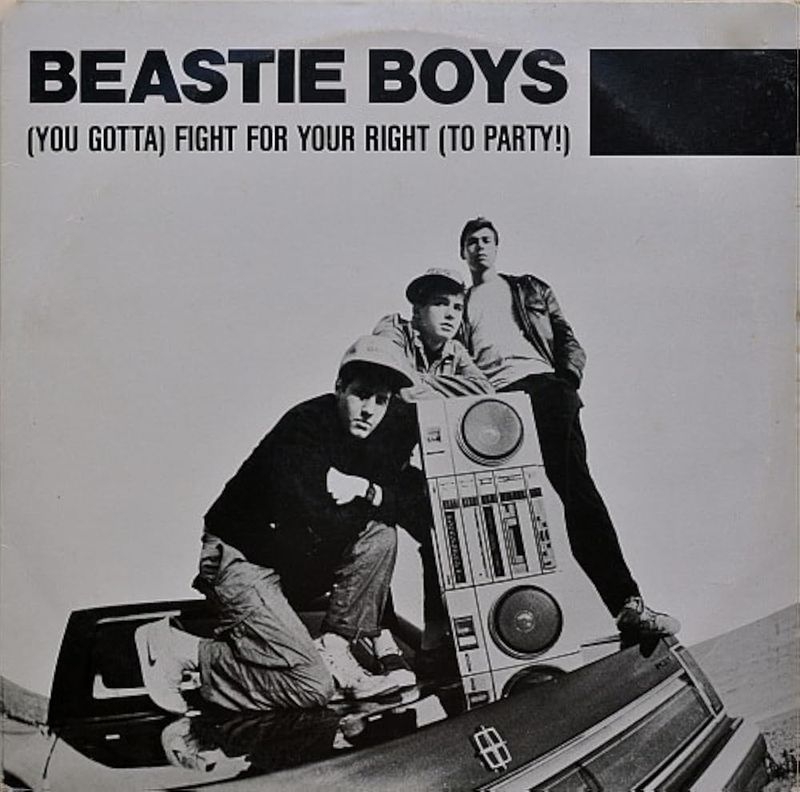 (You Gotta) Fight For Your Right (To Party!) by Beastie Boys