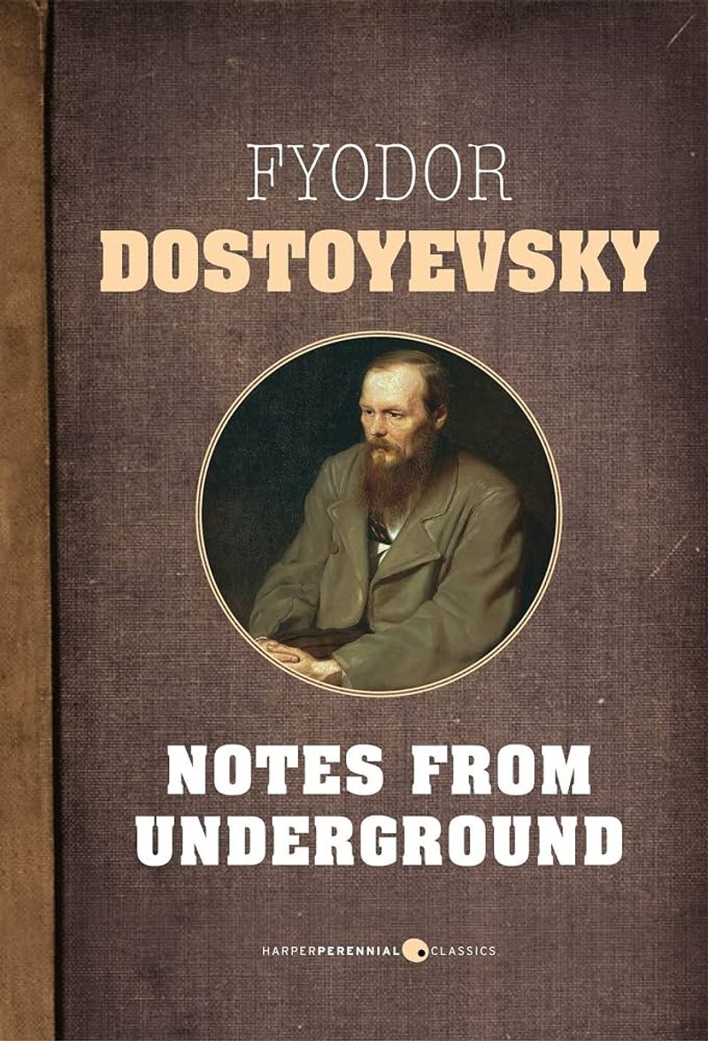 Notes from Underground by Fyodor Dostoevsky