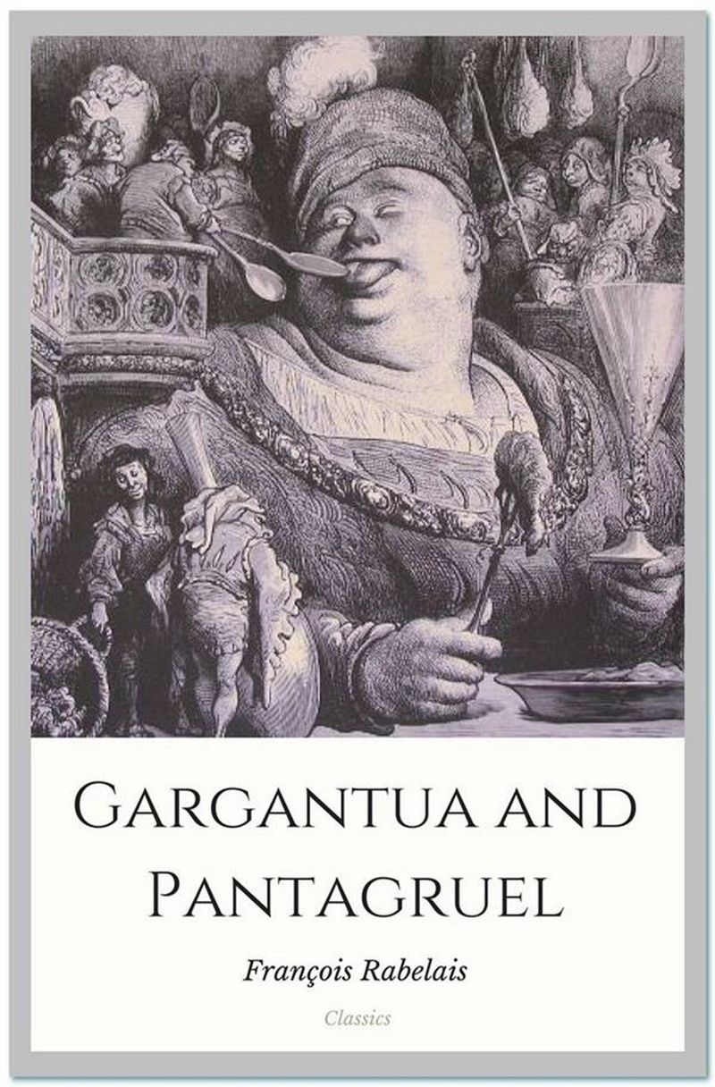 Gargantua and Pantagruel by Francois Rabelais