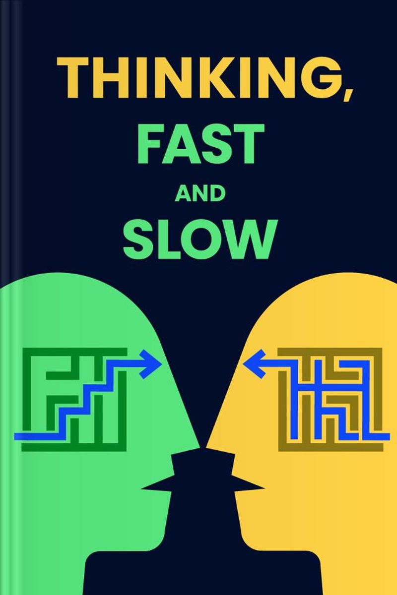 Thinking, Fast and Slow by Daniel Kahneman