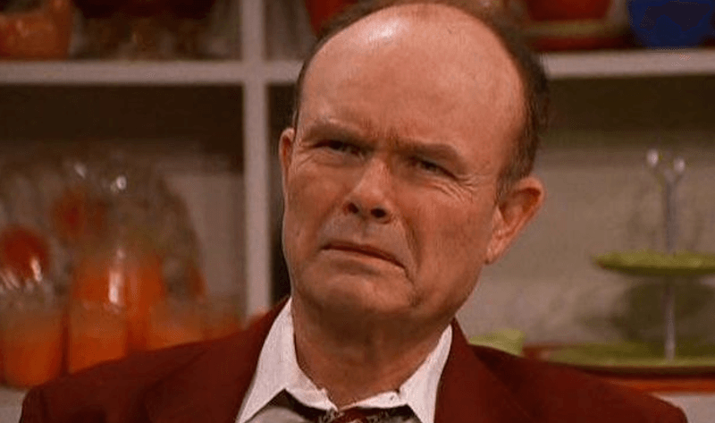 Red Forman - That '70s Show