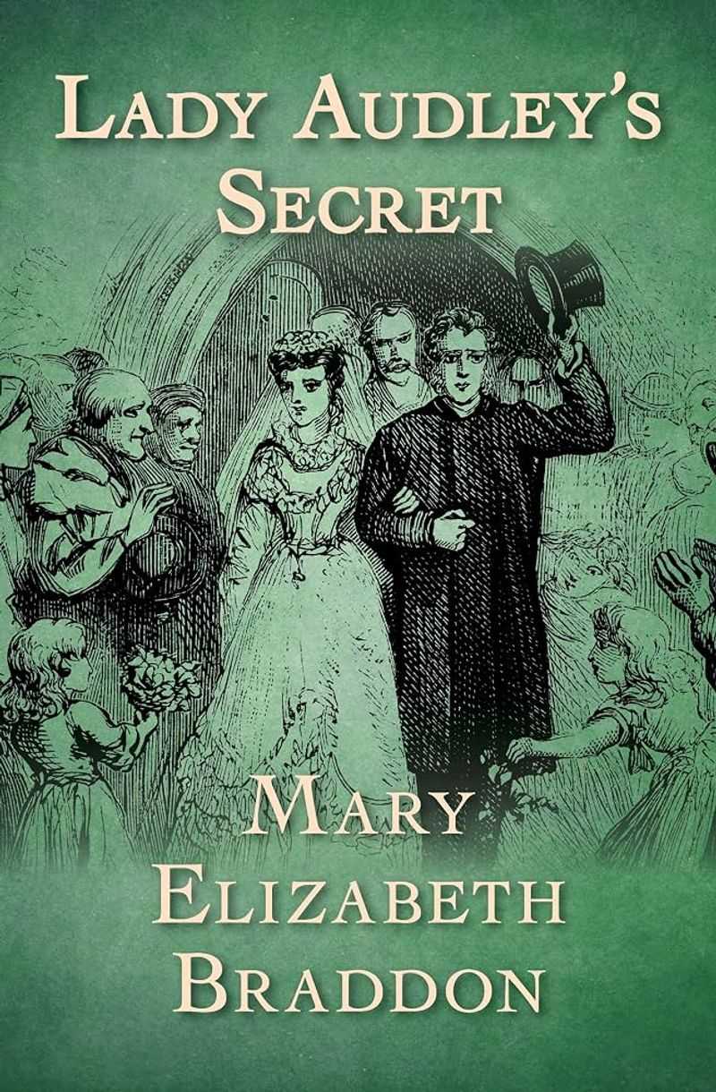 Lady Audley's Secret by Mary Elizabeth Braddon (1862)