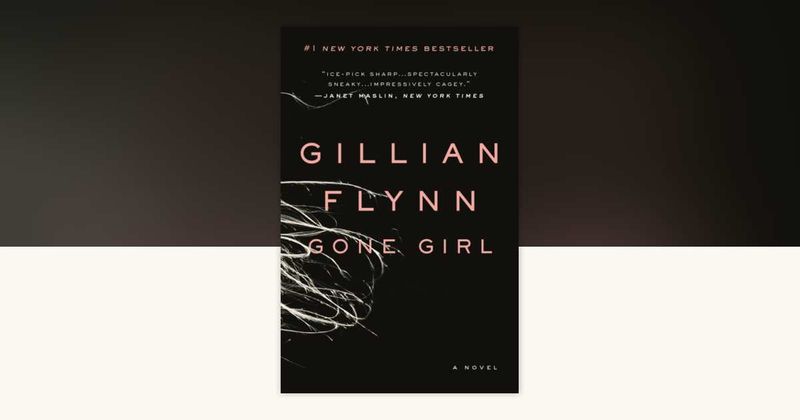 Gone Girl by Gillian Flynn