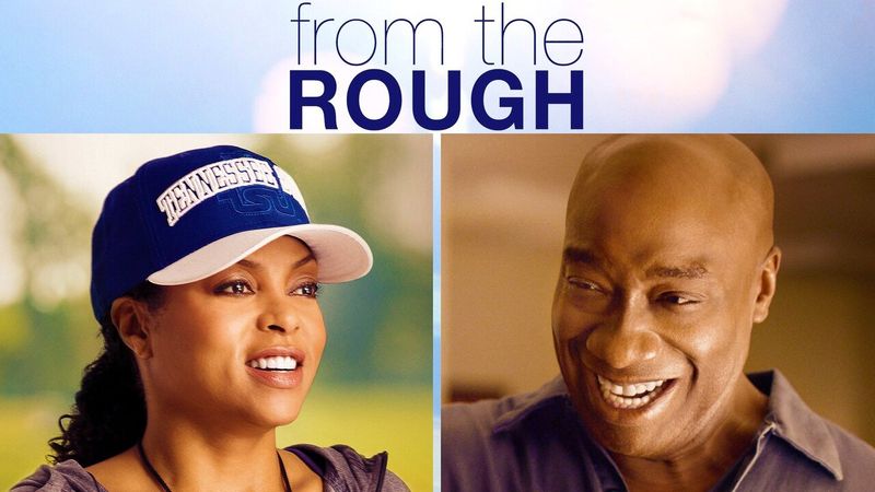 From the Rough (2013) - IMDb: 6.7