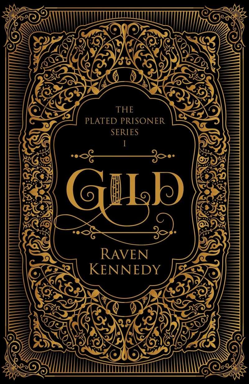 Gild (The Plated Prisoner, #1) by Raven Kennedy