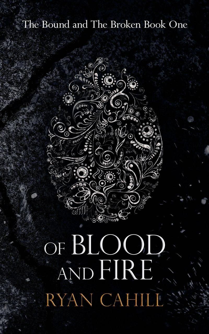 Of Blood and Fire by Ryan Cahill