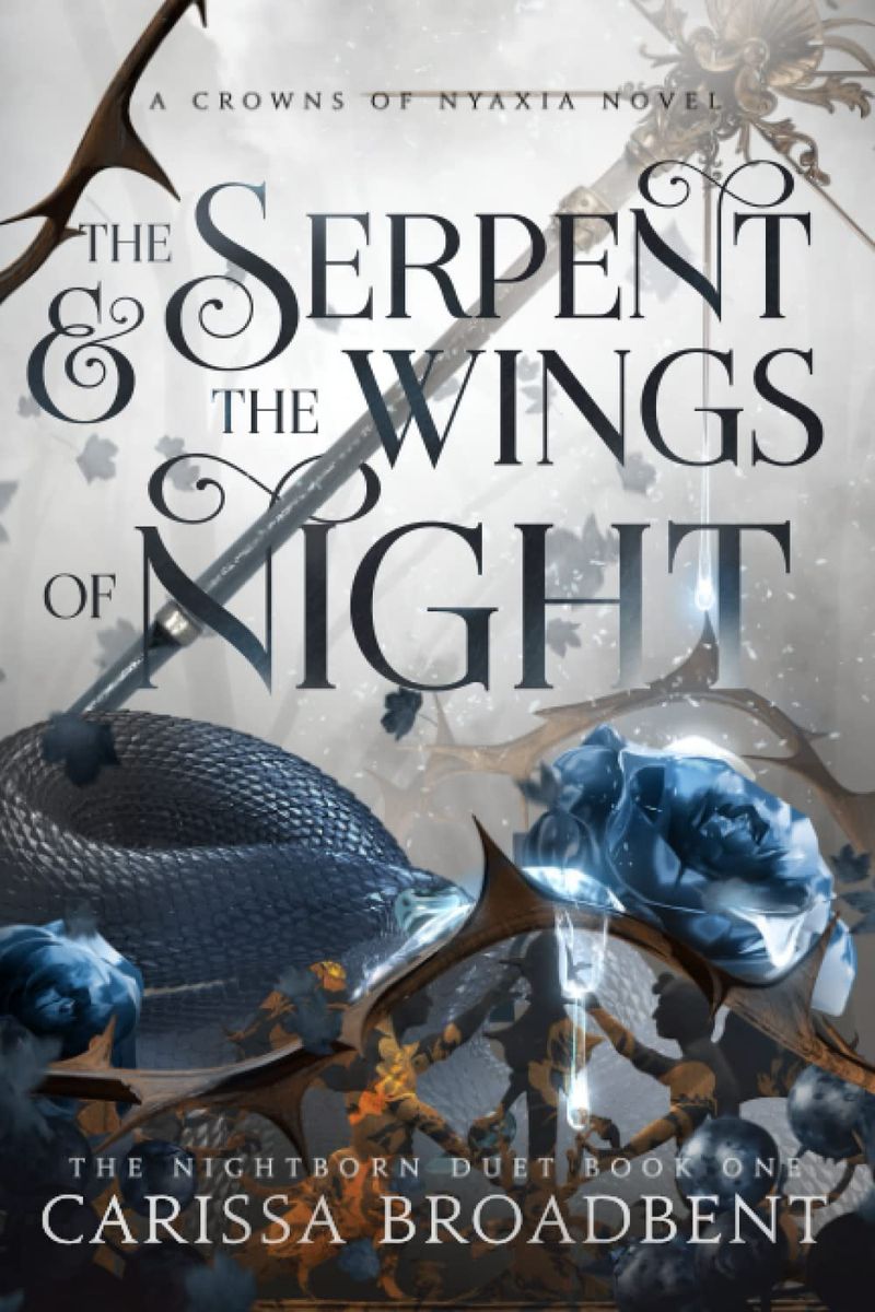 The Serpent and the Wings of Night (Crowns of Nyaxia, #1) by Carissa Broadbent