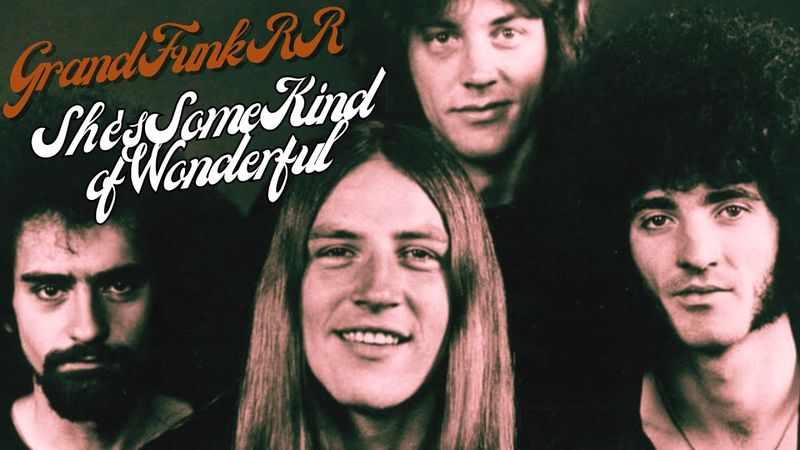 Some Kind of Wonderful - Grand Funk Railroad