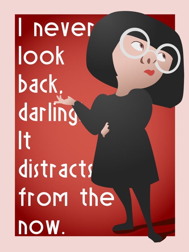 I Never Look Back - Edna Mode, The Incredibles