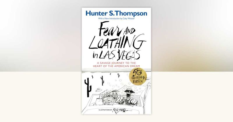 Fear and Loathing in Las Vegas by Hunter S. Thompson