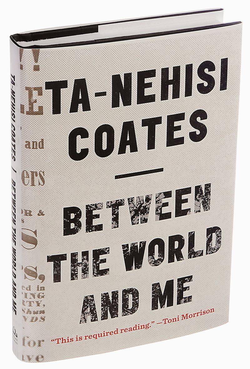 Between the World and Me by Ta-Nehisi Coates
