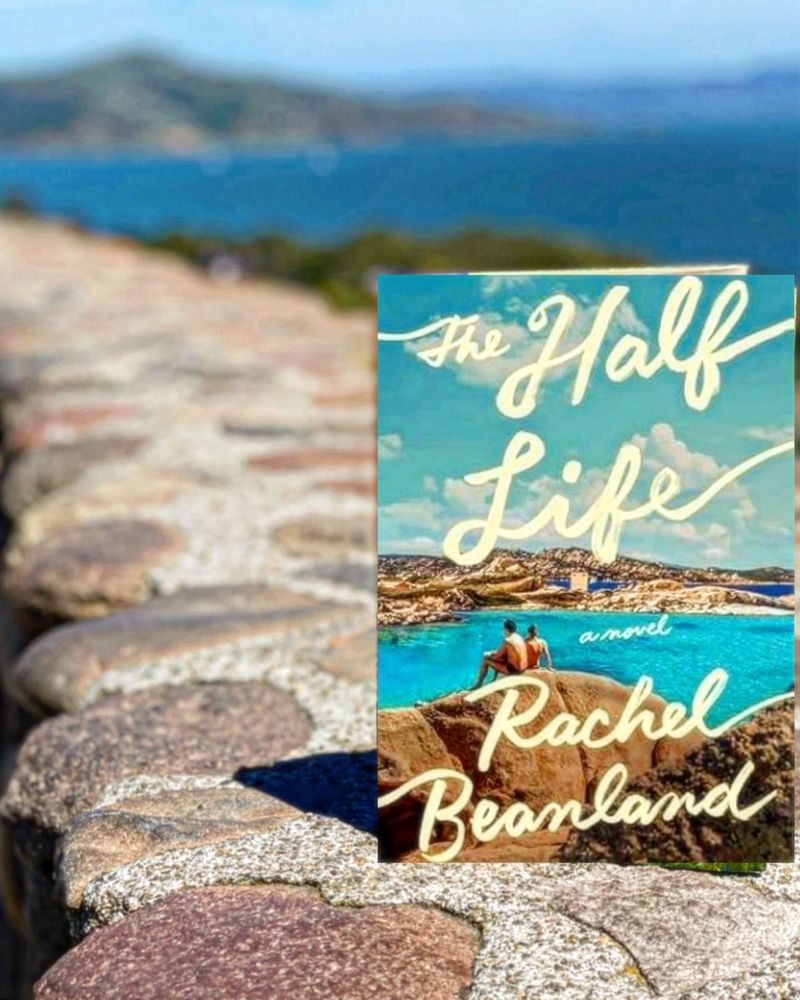 The Half Life: A Novel by Rachel Beanland