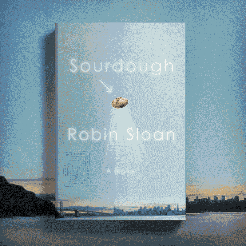 Sourdough by Robin Sloan