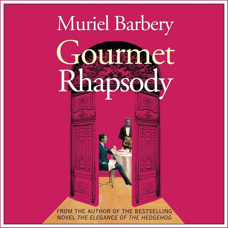 Gourmet Rhapsody by Muriel Barbery