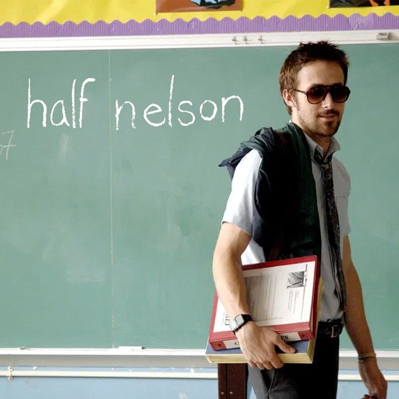 Ryan Gosling Chose the Tough Story in Half Nelson