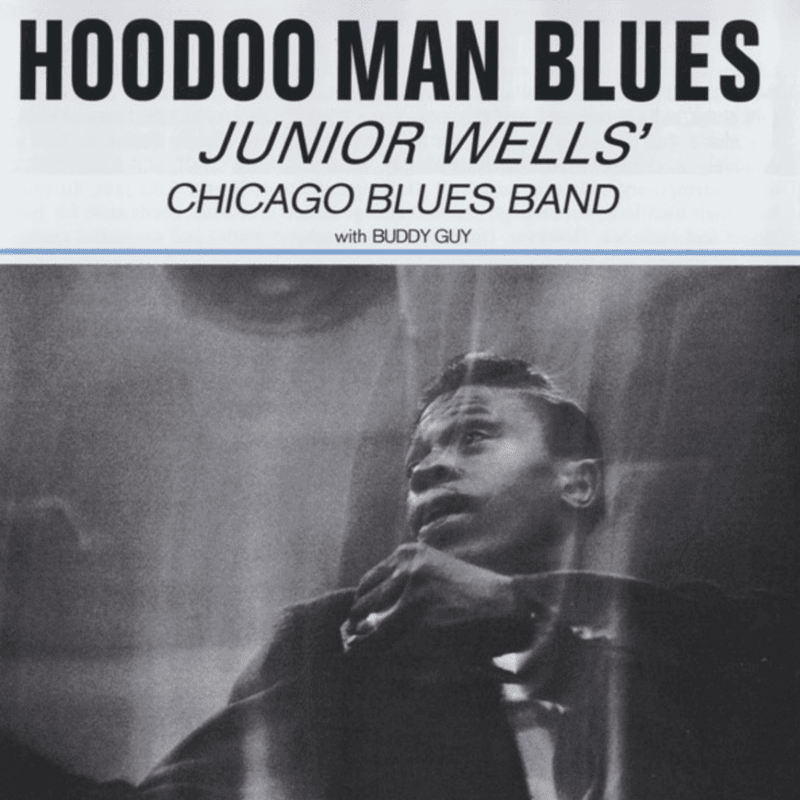 Junior Wells' Chicago Blues Band - Hoodoo Man Blues