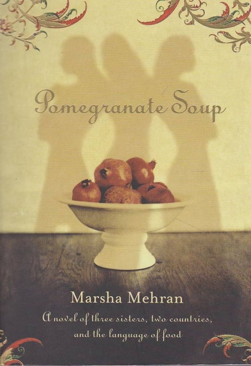 Pomegranate Soup by Marsha Mehran
