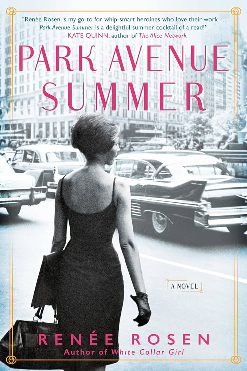Park Avenue Summer by Renée Rosen: Big Dreams in a Busy Newsroom