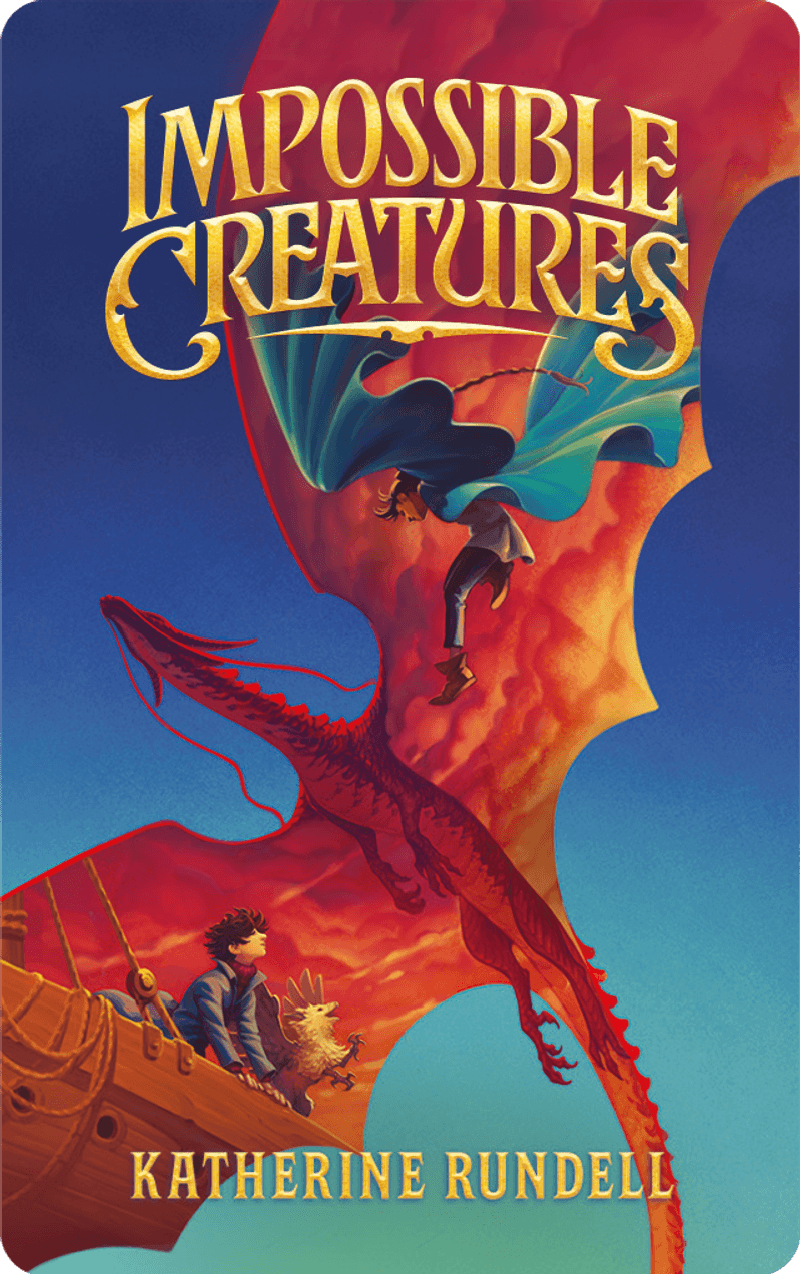 Impossible Creatures by Katherine Rundell