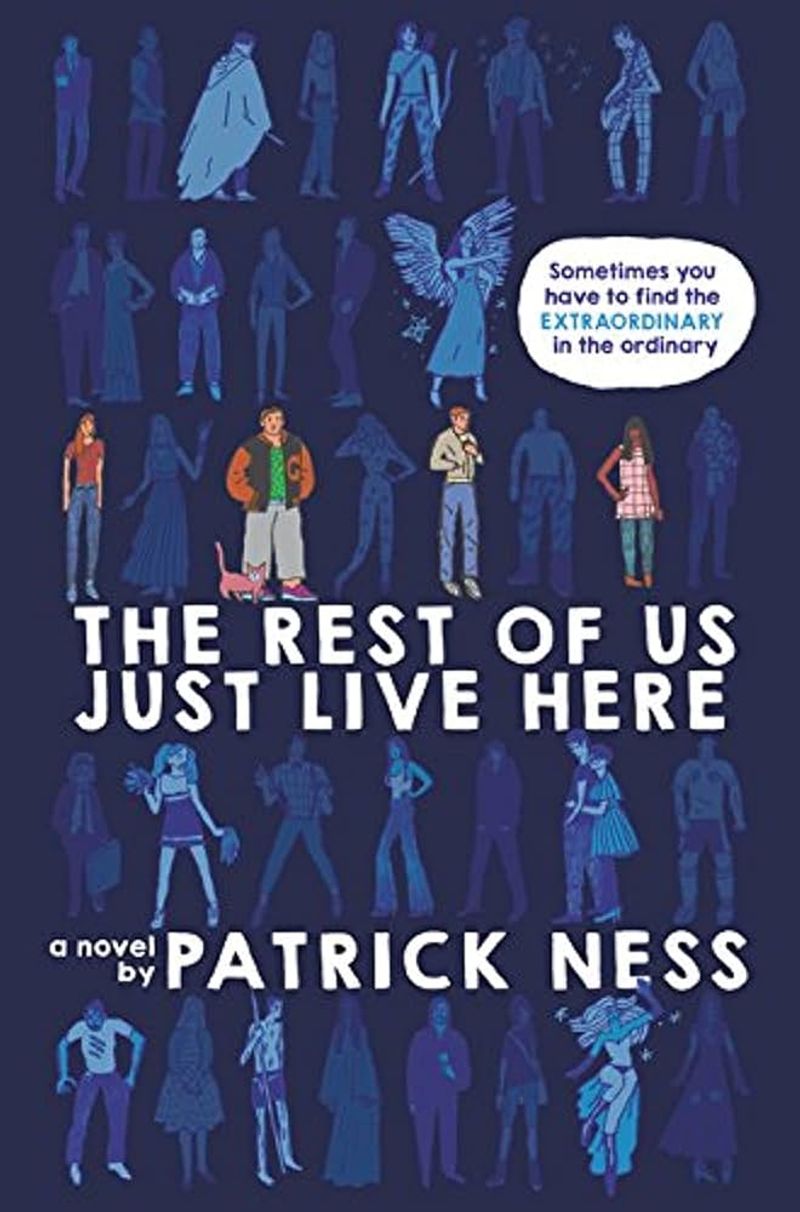 The Rest of Us Just Live Here by Patrick Ness: Not the Chosen Ones